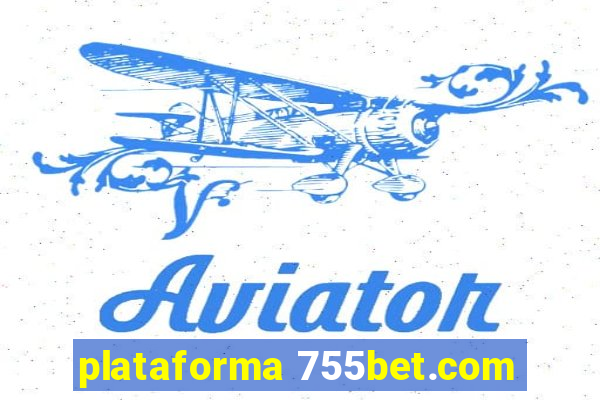 plataforma 755bet.com